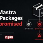 144 gói thư viện Mastra trên npm bị tấn công thông qua tài khoản cộng tác viên
