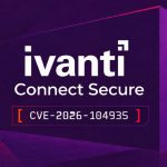 Tin tặc khai thác chuỗi 3 lỗ hổng zero-day trên Ivanti Connect Secure để chiếm quyền root